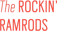 The ROCKIN’ RAMRODS 